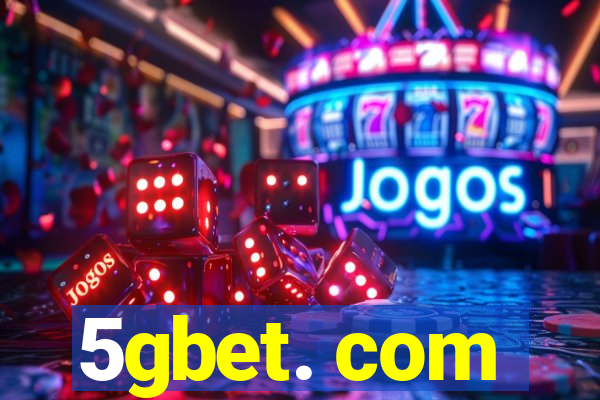 5gbet. com